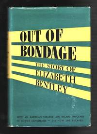 Out of Bondage: The Story of Elizabeth Bentley