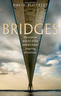 BRIDGES:SCIENCE & ART OF THE WORLDS MOST INSPIRING STRUCTURES PAPER: The science and art of...