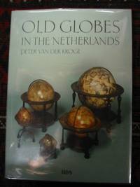 OLD GLOBES OF THE NETHERLANDS by Van Der Krogt, Peter - 1984