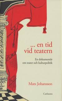 ...En tid vid teatern. En dokumentär om teater…