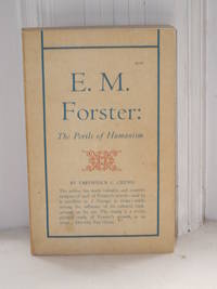 E. M. Forster : The Perils of Humanism