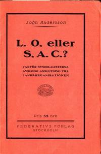 L.O. eller S.A.C.? Varför syndikalisterna avslogo…