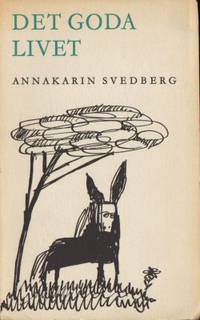Det goda livet. Berättelse.