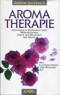 Aromatherapie. by Jackson, Judith - 1989 3-8225-0099-2