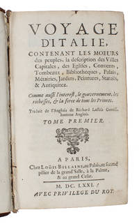Voyage D'Italie, contenant les Moeurs des peuples, la description des Villes Capitales, des...