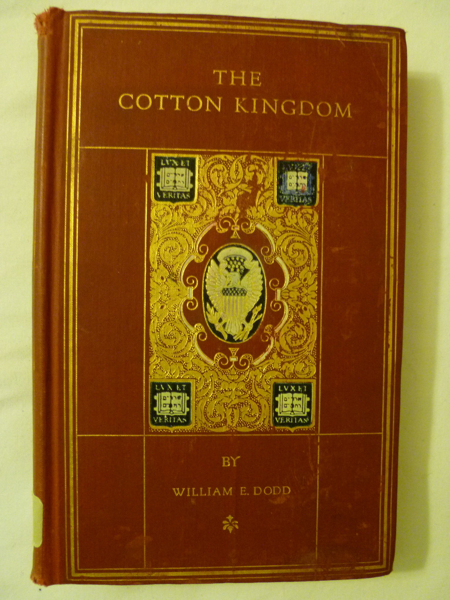The Cotton Kingdom a Chronicle of the Old South by William E Dodd