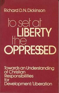 To Set at Liberty the Oppressed: Towards an Understanding of Christian Responsibilities for Development/Liberation