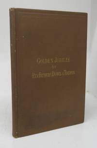 cover of Golden Jubilee of the Reverend Fathers Dowd and Toupin, with Historical Sketch of Irish Community of Montreal. Biographies of Pastors of "Recollet" and "St. Patrick's," etc.