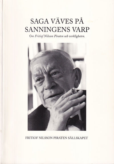Saga väves på sanningens varp. Om Fritiof Nilsson…