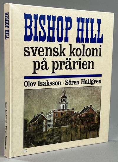 Bishop Hill, svensk koloni på prärien. Inledning…