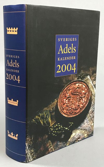 Sveriges ridderskaps och adels kalender 2004. Ett…