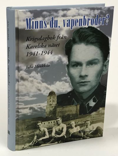 Minns du, vapenbroder? Krigsdagbok från Karelska…