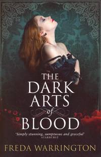 The Dark Arts of Blood: Blood Wine Sequence Book Four