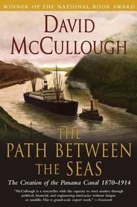 Path Between the Seas : The Creation of the Panama Canal, 1870-1914