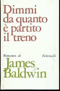 DIMMI DA QUANTO Ã PARTITO IL TRENO by Baldwin James - 1968