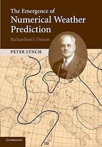 The Emergence of Numerical Weather Prediction: Richardson's Dream