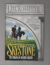 The Skystone (The Camulod Chronicles, Book 1) by Whyte, Jack - 1996