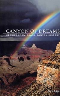 Canyon of Dreams; Stories From Grand Canyon History