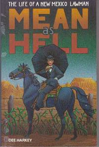 image of MEAN AS HELL.; the Life of A New Mexico Lawman