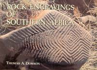 Rock Engravings of Southern Africa by Dowson, Thomas A