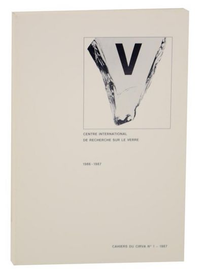 Cahiers du CIRVA No. 1 : Centre International de Recherche sur le Verre