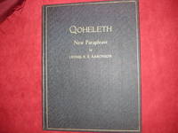 Qoheleth. The Record of the Lecture Given by The Son of David who was King in Jerusalem. A new...