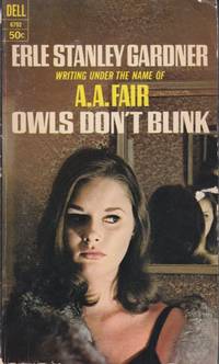 Owls Don&#039;t Blink (Series: Bertha Cool and Donald Lam.) by Fair, A. A.  (Pseudonym of Erle Stanley Gardner.)