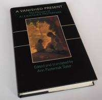 A Vanished Present: Memoirs by Alexander Pasternak - 1984