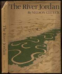 The River Jordan by GLUECK, Nelson - 1968