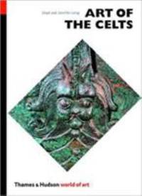 World of Art Series Art of the Celts : From 700 B C to the Celtic Revival