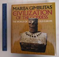image of The Civilization of the Goddess: The World of Old Europe