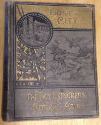 cover of The Lost City Or The Boy Explorers in Central Asia