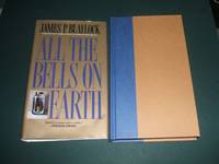 All The Bells on Earth by James P. Blaylock - 1995