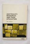 Australia's Resources and Their Utilisation