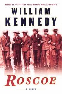 Roscoe by William Kennedy - 2002