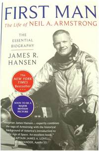 image of First Man: The Life of Neil A. Armstrong
