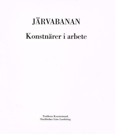 Järvabanan. Konstnärer i arbete.