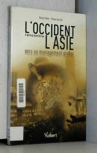 L&#039;Occident rencontre l&#039;Asie : Vers un management global by Daniel Haber et Vivian Qin - 2005