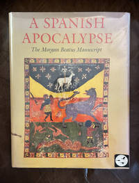 A Spanish Apocalypse The Morgan Beatus Manuscript