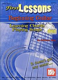 First Lessons Beginning Guitar: Learning Chords/Playing Songs