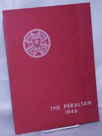 The Peraltan; St. Mary's College High School. Peralta Park - Berkeley, California. June, 1946; Senior Souvenir Issue