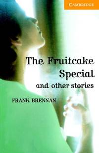 The Fruitcake Special and Other Stories Level 4: Level 4 Cambridge English Readers