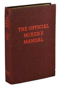 The Official Mixer&#039;s Manual by Duffy, Patrick Gavin - 1934