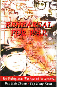 Rehearsal for War: The Underground War Against the Japanese