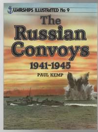 The Russian Convoys 1941-1945. (Warships Illustrated No. 9).