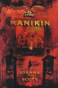 The Manikin: A Novel by Scott, Joanna