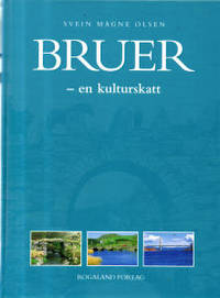 Bruer - en kulturskatt. Bruer og brubygging i…