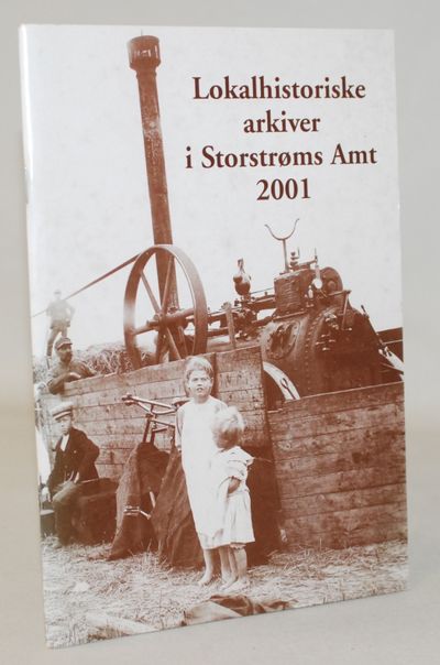 Lokalhistoriske Arkiver i Storstrøms Amt 2001.