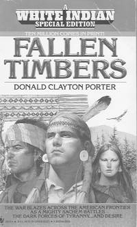 A White Indian Special Edition: Fallen timbers