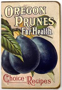Oregon Prunes for Health: Choice Recipes
